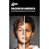 Racism in America: Cultural Codes and Color Lines in the 21st Century