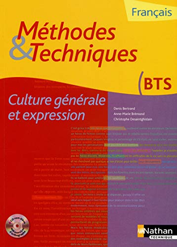 Français Culture générale et expression BTS : Méthodes & Techniques (1Cédérom) by Denis Bertrand, Anne-Marie Brémond, Christophe Desaintghislain