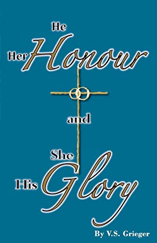 He Her Honour and She His Glory He Her Honour and She His Glory