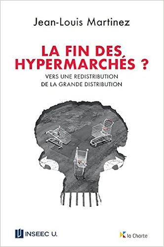 La  fin des hypermarchés ? - Vers une redistributrion de la grande distribution