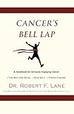 CANCER'S BELL LAP and THE DRAGON BEHIND THE DOOR by 