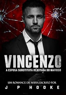 Livro Vincenzo: A Esposa Substituta Rejeitada do Mafioso