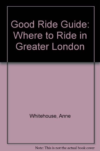 Good Ride Guide: Where to Ride in Greater London