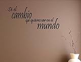 Sé cambio que quieres ver en el mundo Spanish Vinyl Wall Saying Quote Words Decal - Vinyl Quote Me