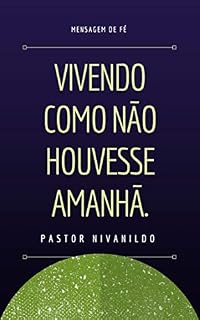 Livro Vivendo como não houvesse amanhã. (Primeiro Livro 1)