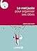 Le mot juste pour organiser ses idées by 