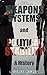Weapons Systems and Political Stability: A History by Carroll Quigley