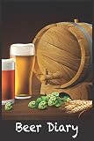 BEER DIARY: Beer Brewing Logbook And Recipe Journal by Penned Memories