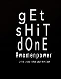 2018-2020 Planner Three Year Planner: Get Shit Done #womenpower: 2018-2020 Monthly Planner | 36 Months Calendar 2018-2020 Calendar | 2018-2020 ... Year Planner for Time Management) (Volume 4) by Zeba Davidson
