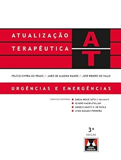 Livro Atualização Terapêutica de Felício Cintra do Prado, Jairo de Almeida Ramos, José Ribeiro do Valle: Urgências e Emergências
