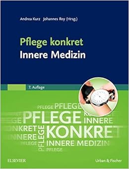 Pflege Konkret Innere Medizin Mit Zugang Zu Pflegeheute De Amazon De Kurz Andrea Rey Johannes Bucher Pflege Konkret Innere Medizin Mit Zugang Zu Pflegeheute De Amazon De Kurz Andrea Rey Johannes Bucher