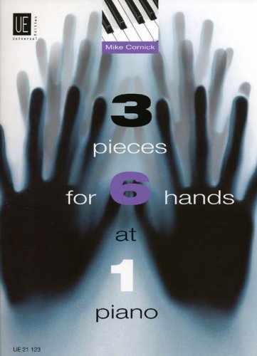 3 Pieces For 6 Hands At 1 Piano: für 6 Hände an einem Klavier. Spielpartitur.