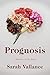 Prognosis: A Memoir of My Brain by