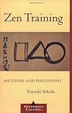 Zen Training: Methods and Philosophy (Shambhala Classics) cover