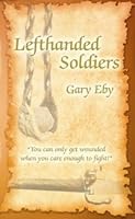 Lefthanded Soldiers 1424330408 Book Cover