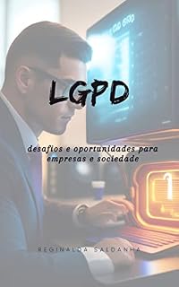 Livro LGPD - desafios e oportunidades para empresas e sociedade