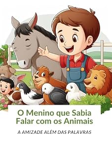 Livro O Menino que Sabia Falar com os Animais: A Amizade além das Palavras