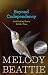 Beyond Codependency: And Getting Better All the Time by Melody Beattie