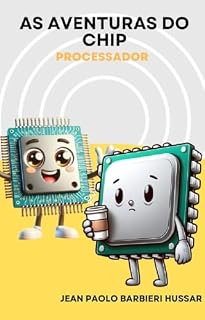 Livro As Aventuras de Chip: Processador (As Aventuras do Chip Livro 5)