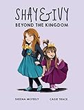 Shay & Ivy: Beyond the Kingdom