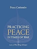 Practicing Peace in Times of War