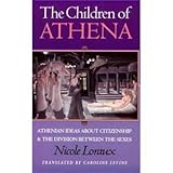 The Children of Athena : Athenian Ideas about Citizenship and the Division Between the Sexes, Loraux, Nicole, 0691032726