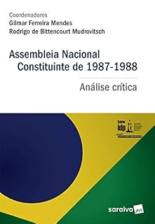 Livro IDP - Assembleia Nacional Constituinte de 1987-1988 Análise crítica