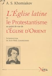 L' Église latine et le protestantisme au point de vue de l'Église d'Orient