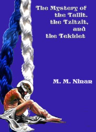 The Mysteries of the Tallit, the Tzitzit, and the Tekhlet
