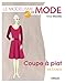 Le modélisme de mode - Volume 1 - Coupe à plat : Les bases: COUPE A PLAT, LES BASES. (Spécialités du modélisme de mode) (French Edition) by