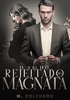 Livro O FILHO REJEITADO DO MAGNATA