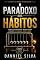 Livro o Paradoxo Dos Hábitos: Como Pequenas Mudanças Criam Grandes Destinos