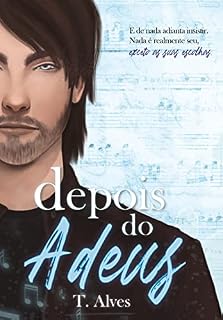Livro Depois do adeus (Duologia Adeus Livro 2)