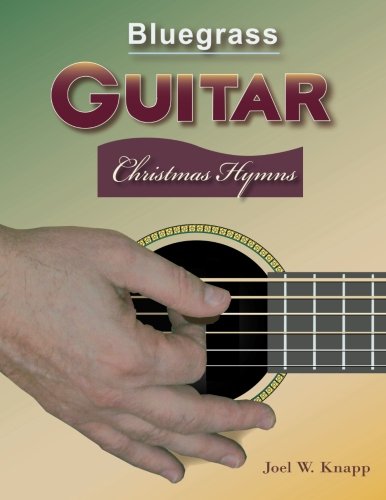 Bluegrass Guitar: Christmas Hymns