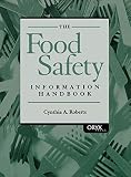 The Food Safety Information Handbook: The Food Safety Information Handbook: