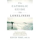 The Catholic Guide to Loneliness