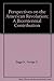 Perspectives on the American Revolution: A Bicentennial Contribution by