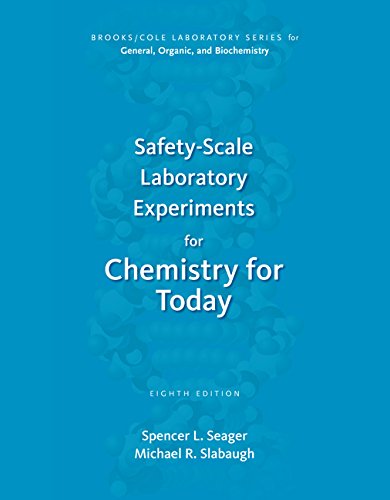 Download Safety-Scale Laboratory Experiments for Chemistry for Today (Brooks/Cole Laboratory Series for General, Organic, and Biochemistry)