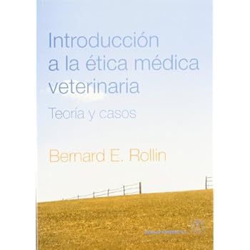Introducción a la ética médica veterinaria Introducción a la ética médica veterinaria