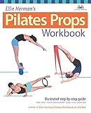 Ellie Herman's Pilates Props Workbook: Illustrated Step-by-Step Guide (Dirty Everyday Slang) by Ellie Herman
