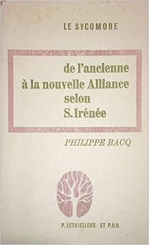 De L Ancienne A La Nouvelle Alliance Selon S Ira C Na C E Unita C Du Livre Iv De L Adversus Haereses Amazon Co Uk Bacq Philippe Books De L Ancienne A La Nouvelle Alliance Selon S Ira C Na C E Unita C Du Livre Iv De L Adversus Haereses Amazon Co Uk Bacq Philippe Books