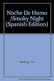 Image de Noche De Humo /Smoky Night (Spanish Edition)
