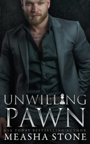 Unwilling Pawn: A Dark Mafia Arranged Marriage Romance at Amazon