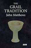 The Grail Tradition by John Matthews
