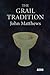 The Grail Tradition by John Matthews
