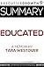 Summary: Educated - A Memoir by Tara Westover