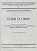 LE ROI EST MORT: ETUDE SUR LES FUNERAILLES LES SCULPTURES ET LES TOMBEAUX DES ROIS DE FRANCE JUSQU'A by 
