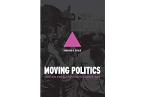 Moving Politics: Emotion and ACT UP's Fight against AIDS