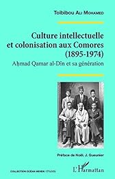 Culture intellectuelle et colonisation aux Comores, 1895-1974