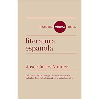Historia mínima de la literatura española (Historias mínimas)